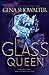 The Glass Queen